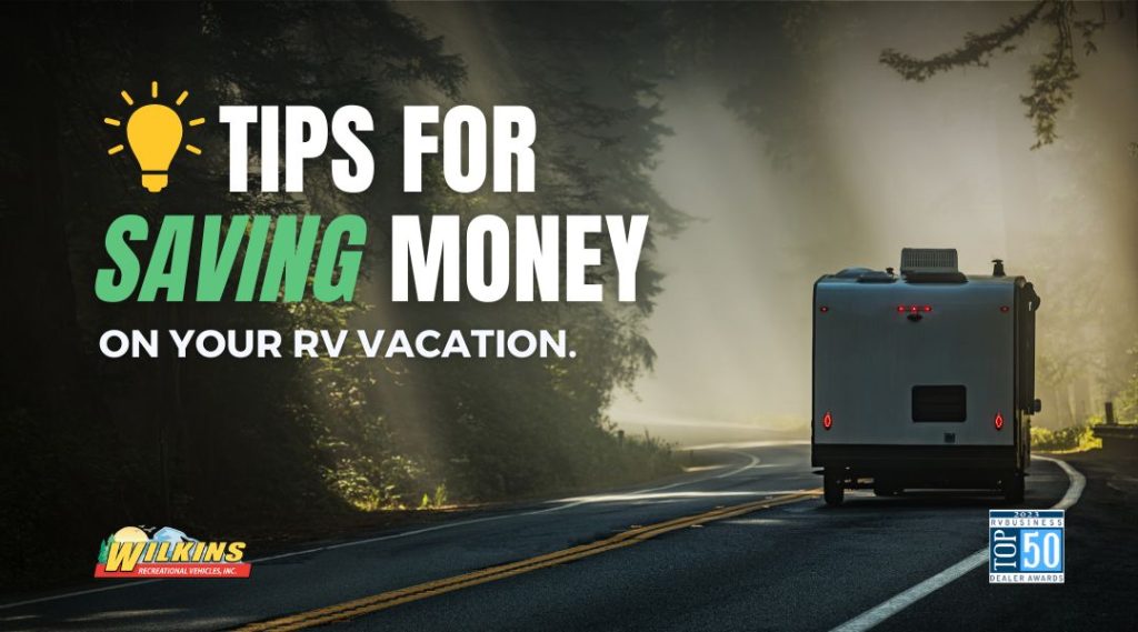 Tips For Saving Money on Your RV Vacation
